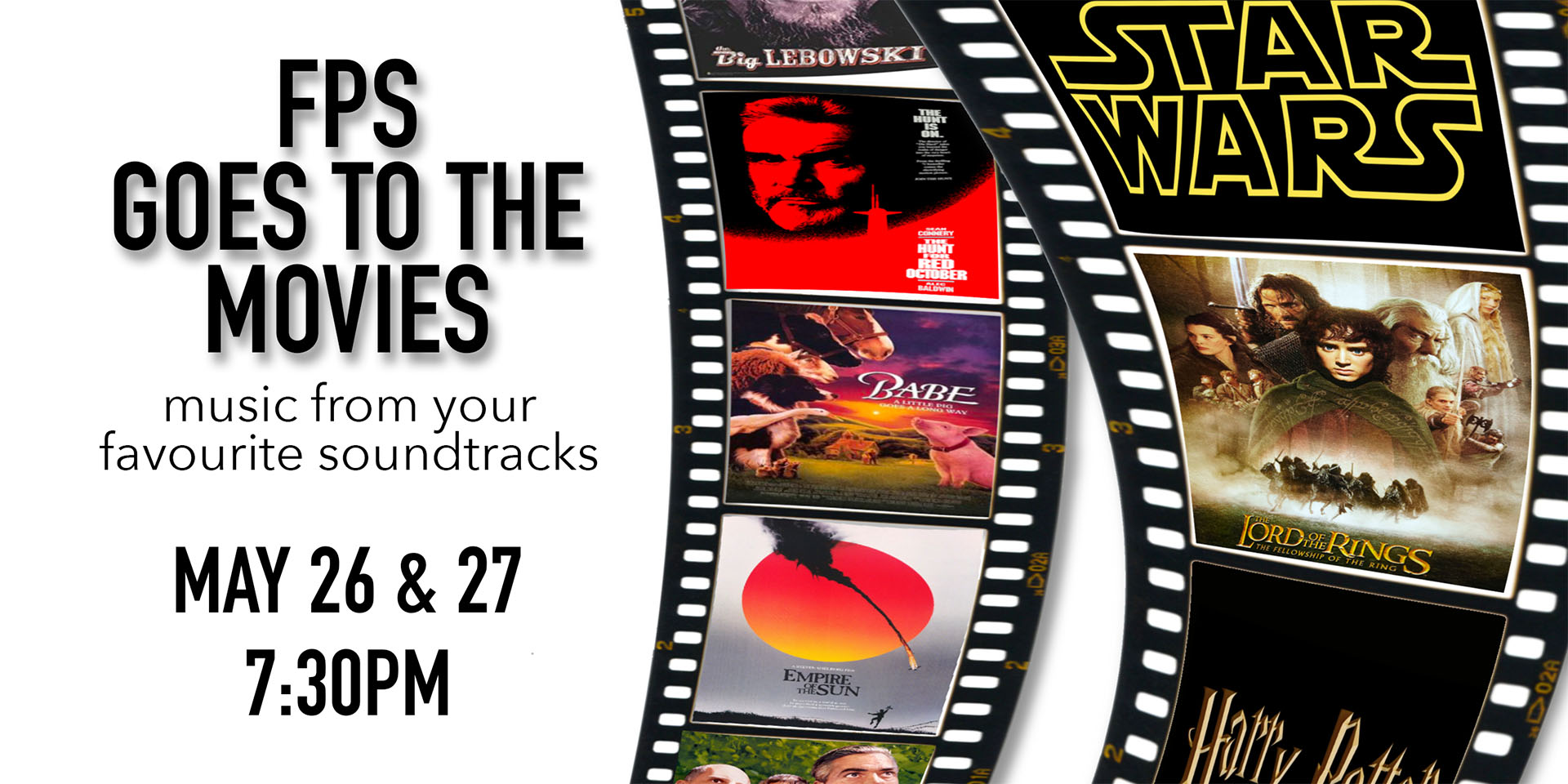 FPS Goes to the Movies Foothills Philharmonic Society